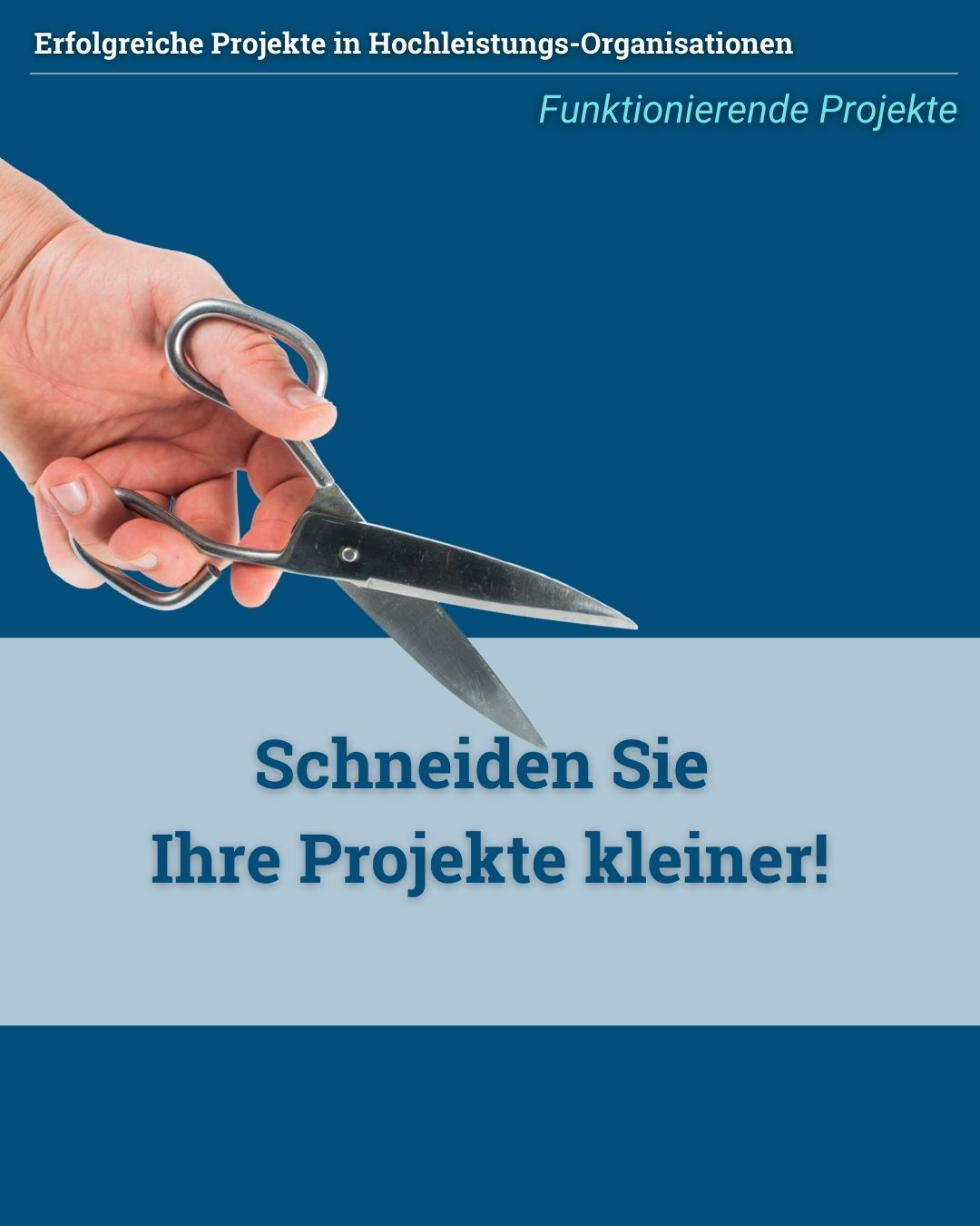 Schneiden Sie Ihre Projekte kleiner: Das bringt viele Vorteile - von Klaus Nitsche - 1