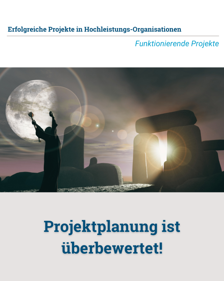 Projektplanung ist überbewertet