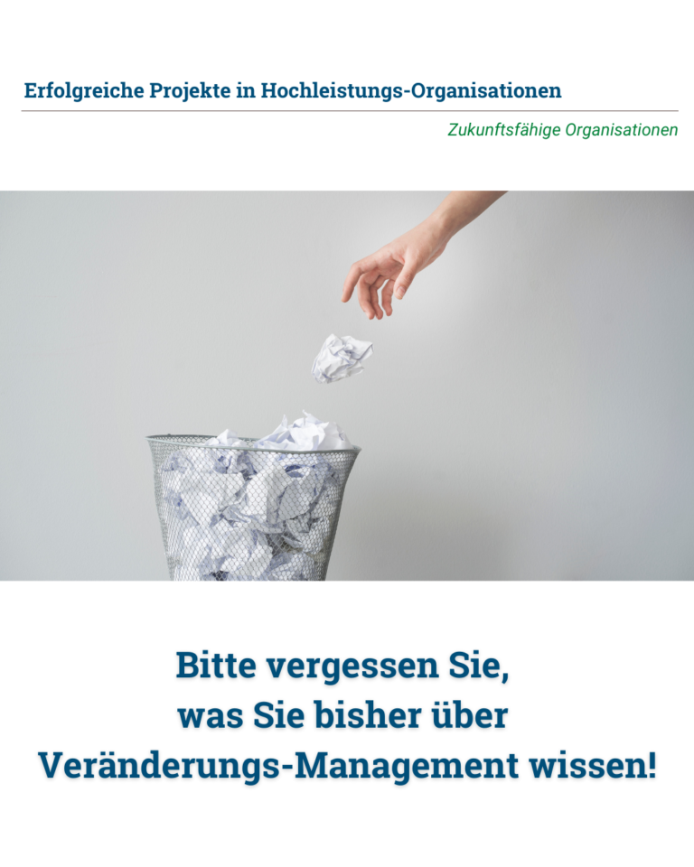 Vergessen Sie, was Sie bisher über Veränderungs-Management wissen!
