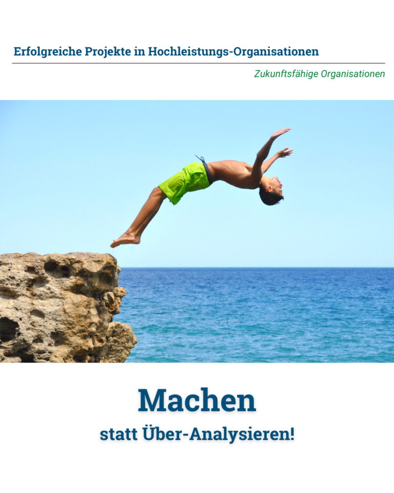 Machen statt Über-Analysieren!